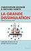 La Grande Dissimulation: L'Histoire Secrete de L'Ue Revelee Par Les Anglais