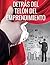 Detrás del Telón del Emprendimiento: 11 Secretos que Todo Emprendedor debe Saber (Spanish Edition)