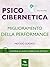 Psicocibernetica. Miglioramento della performance by Phil Maxwell