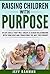 Raising Children with Purpo...