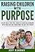 Raising Children with Purpose by Jeff Banman