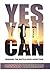 YES YOU CAN: Win the battle over addiction - Revised and expanded edition