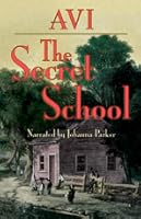 The Secret School by Avi