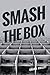 SMASH THE BOX