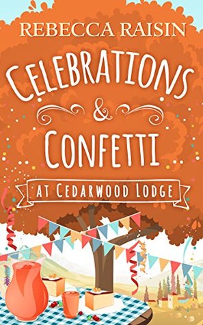 Celebrations and Confetti At Cedarwood Lodge (Kindle Edition)