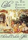 Leila or The Siege of Granada and Calderon the Courtier by Edward Bulwer-Lytton
