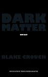 Dark Matter by Blake Crouch