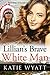 Lillian's Brave White Man (Pioneer Wilderness Romance #24)