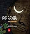 Com a Noite Veio o Sono by Lia Minápoty