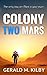 Colony Two Mars (Colony Mars, #2)