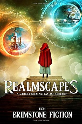RealmScapes: A Science Fiction and Fantasy Anthology (Paperback)