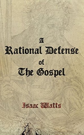 A Rational Defense of The Gospel: Courage In Professing Christianity