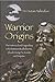 Warrior Origins: The Historical and Legendary Links Between the Bodhidharma's, Shaolin Kung-Fu, Karate and Ninjutsu