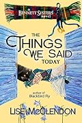 The Things We Said Today