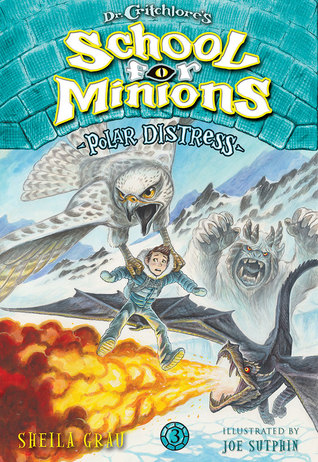 Polar Distress (Dr. Critchlore's School for Minions, #3)
