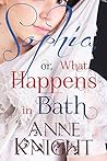 Sophia, or, What Happens in Bath