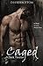 Caged (Caged, #1)