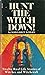 Hunt the Witch Down!: Twelv...