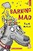 Barking Mad by Tom E. Moffatt