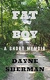 Fat Boy: A Short Memoir
