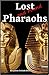 Lost and Found Pharaohs