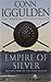 Empire of Silver (Conqueror #4)