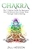 Chakras For Beginners: The ...