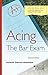 Acing the Bar Exam (Acing S...