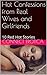 Hot Confessions from Real Wives and Girlfriends: 10 Red Hot Stories