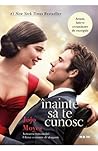Înainte să te cunosc by Jojo Moyes