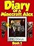 Diary of a Minecraft Alex:  Book 1 (Diary of a Minecraft Alex #1)