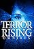 Terror Rising Omnibus