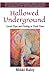 Hallowed Underground: Sacred Hope and Healing in Dark Times