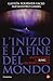 L'inizio e la fine del mondo. Nuova guida al «Ring» di Richard Wagner