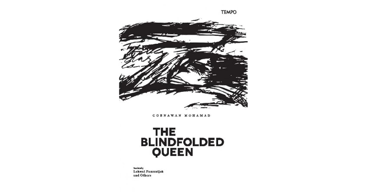The Blindfolded Queen A Collection Of Poems By Goenawan Mohamad