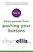 How to Keep People from Pushing Your Buttons