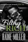 Filthy Rich by Raine Miller
