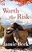 Worth the Risk (St. James, 3)