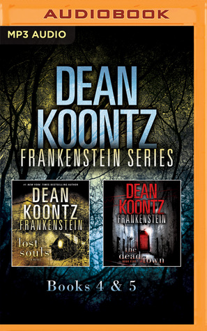 Dean Koontz - Frankenstein Series: Books 4 & 5: Lost Souls, The Dead Town