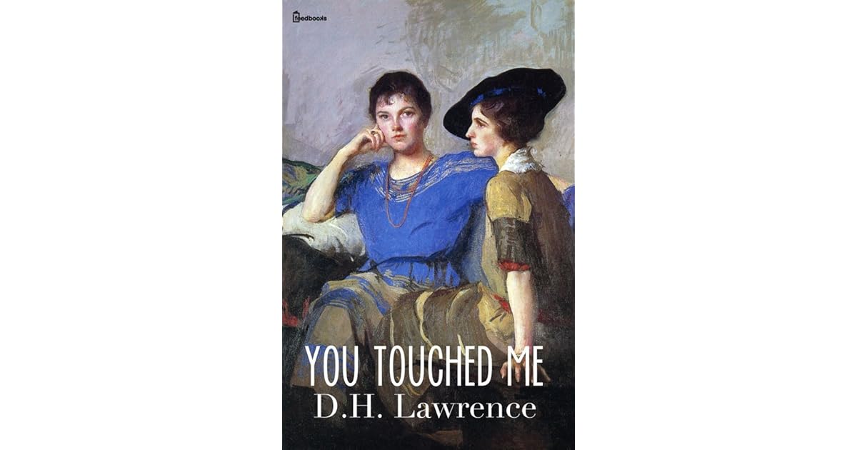 You touched me d h lawrence essay 04 picture