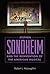Stephen Sondheim and the Reinvention of the American Musical