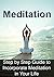 Meditation: Step by Step Gu...