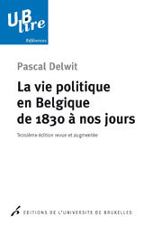 La vie politique en Belgique de 1830 à nos jours