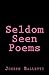 Seldom Seen Poems
