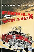 Sin City, Vol. 5: Family Values (Sin City, #5)