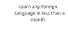 Learn Any Foreign...
