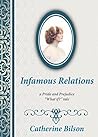 Infamous Relations: A Pride And Prejudice "What If?" Tale