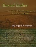 Buried Ladies [Dark Web, #1]