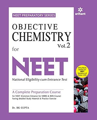 Objective Chemistry Vol 2 For NEET [Paperback] [Jan 01, 2016] R K GUPTA (Paperback)