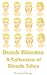Dumb Blondes: A Collection ...